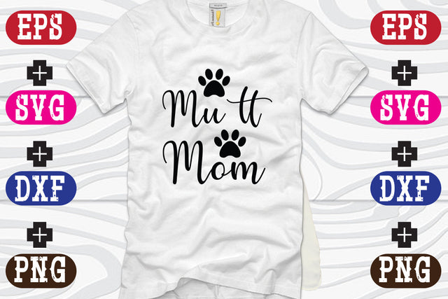 Mutt Mom SVG Nurstore 