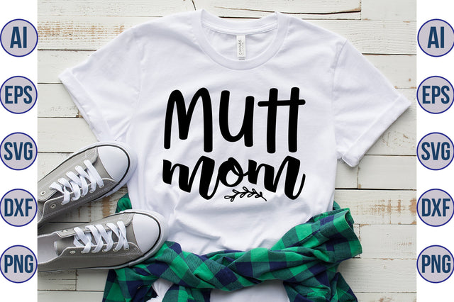 Mutt Mom svg SVG orpitasn 