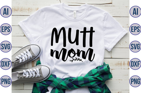 Mutt Mom svg SVG orpitasn 