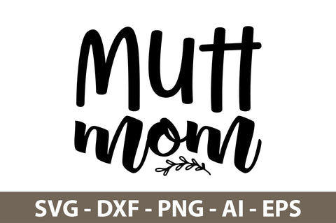 Mutt Mom svg SVG orpitasn 