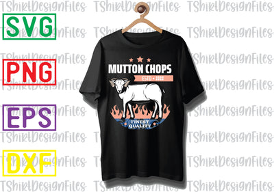 Mutton Chops Finest Quality Svg, Barbecue Quotes Svg, BBQ Svg, Grill Svg, BBQ Timer Svg, Grill Master Svg, Png, Eps, Dxf Files SVG DesignTShirt 