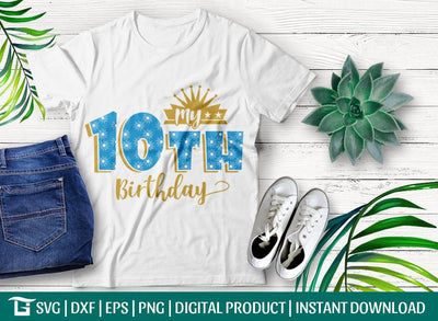 My 10th Birthday Svg Cut File, Girl Tenth Birthday Svg,Princess Birthday Party Svg, Birthday Svg, Tshirt Design, SVG ETC Craft 
