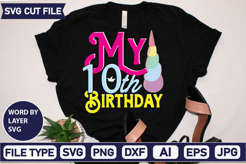 My 10th Birthday SVG Cut File SVG DesignPlante 503 