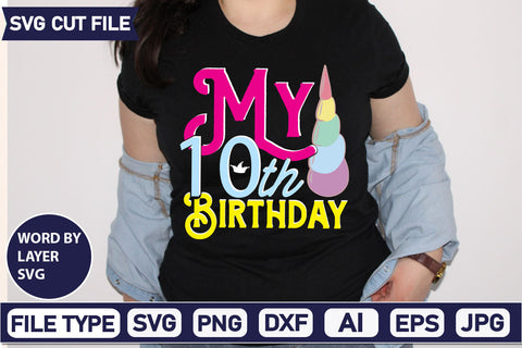My 10th Birthday SVG Cut File SVG DesignPlante 503 