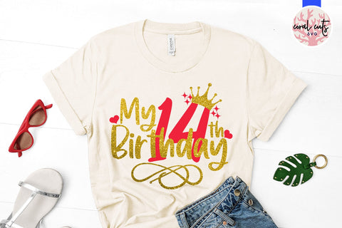 My 14th birthday - Birthday SVG EPS DXF PNG Cutting File SVG CoralCutsSVG 