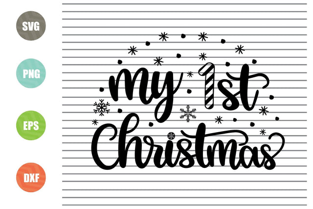 My 1st Christmas (1) Svg - Christmas Svg, Png, Dxf, Eps Cut Files SVG Artstoredigital 