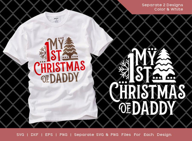 My 1st Christmas Of Daddy SVG Cut File | My 1st Christmas Svg | Christmas Svg | Merry Christmas Svg | T-shirt Design SVG ETC Craft 