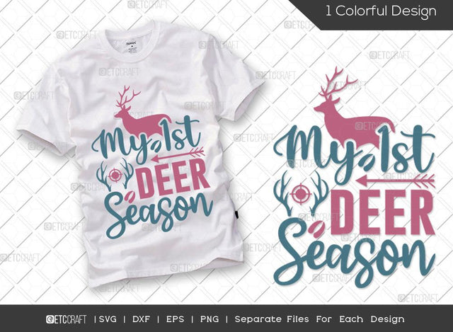 My 1st Deer Season SVG Cut File | Hunting Svg | Deer Svg | Deer Antler Svg | Hunter Svg | Hunting Life Svg | Hunting T-shirt Design SVG ETC Craft 
