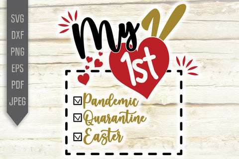 My 1st Easter 2021 Svg. Covid 19 Svg. My 1st Pandemic. My 1st Quarantine. Easter Svg. Baby Shirt Svg. Newborn Baby Bib dxf, png, eps SVG Mint And Beer Creations 