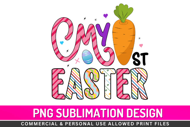 My 1st easter Sublimation PNG Sublimation Regulrcrative 
