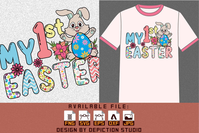 My 1st Easter T-Shirt, Easter Bunny Shirt, Easter Day Rabbit Shirt, Easter Bunny Egg, Flower Shirt Print Template Sketch DESIGN Depiction Studio 