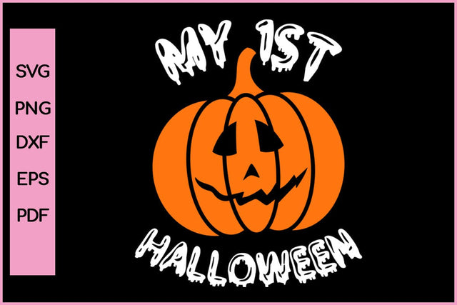 MY 1ST HALLOWEEN Funny Halloween SVG PNG Craft Cut File SVG SVG Print File 