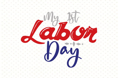 My 1st Labor Day svg SVG orpitasn 