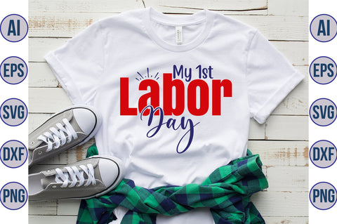 My 1st Labor Day svg SVG orpitasn 