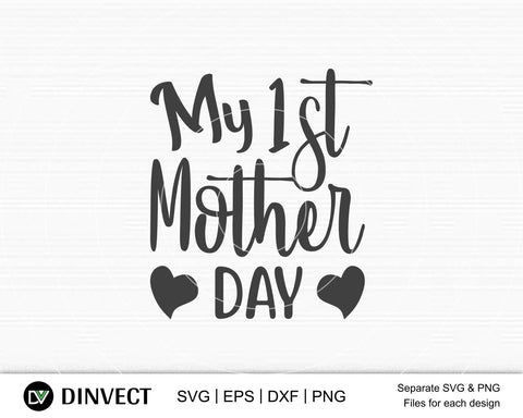 My 1st mother day SVG, Mom Svg, Mothers Day T-shirt Design, Happy Mothers Day SVG, Mother's Day Cricut Files, Mom Gift Cameo, Vinyl Designs, Iron On Decals, Cricut cut files, svg, eps, dxf, png SVG Dinvect 