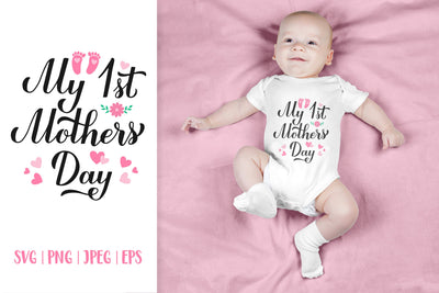 My 1st Mothers Day. Baby First Mother’s Day SVG LaBelezoka 