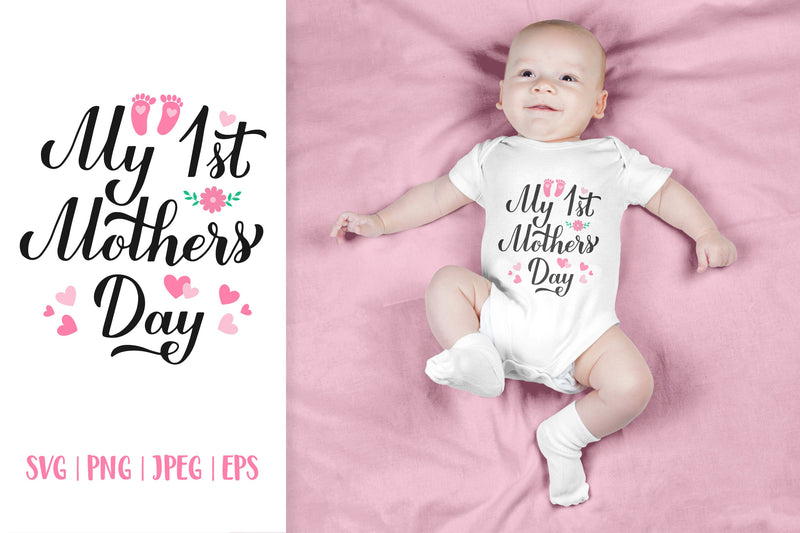 My 1st Mothers Day. Baby First Mother’s Day SVG LaBelezoka 