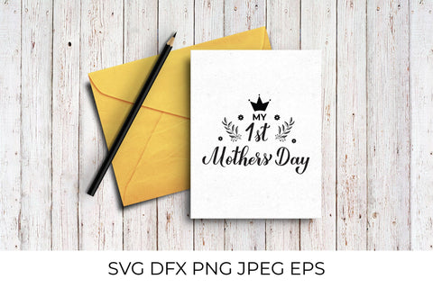 My 1st Mothers Day. Baby first Mother’s Day SVG SVG LaBelezoka 