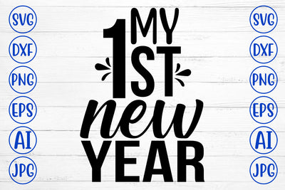 My 1st New Year SVG Cut File SVG Syaman 