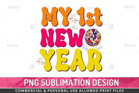 My 1st new year SVG Sublimation Regulrcrative 