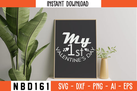 my 1st valentine's day Svg Design SVG Nbd161 