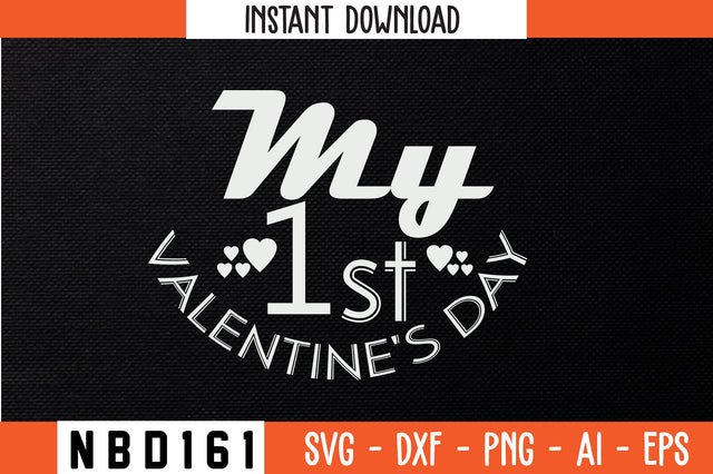 my 1st valentine's day Svg Design SVG Nbd161 