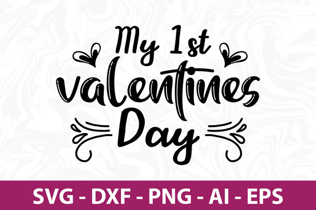 My 1st valentines day svg SVG nirmal108roy 