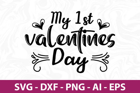 My 1st valentines day svg SVG nirmal108roy 
