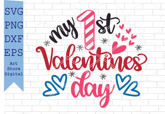 My 1st Valentine’s Day Svg, Valentine Svg, Png, Dxf, Eps Cut Files SVG Artstoredigital 