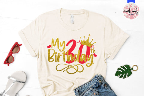 My 30th birthday - Birthday SVG EPS DXF PNG Cutting File SVG CoralCutsSVG 