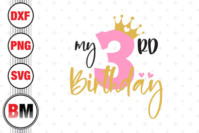 My 3rd Birthday SVG, PNG, DXF Files SVG BMDesign 