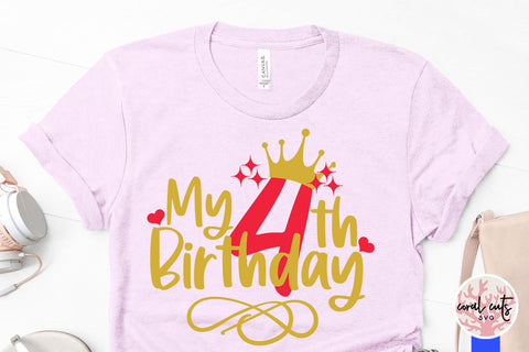 My 4th birthday - Birthday SVG EPS DXF PNG Cutting File SVG CoralCutsSVG 
