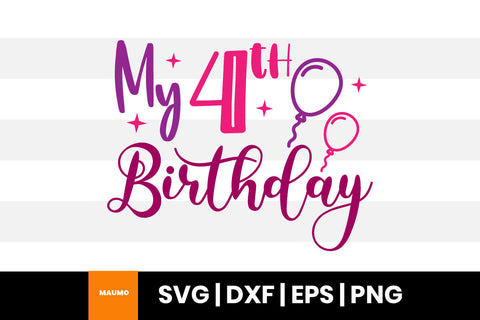 My 4th birthday svg quote SVG Maumo Designs 