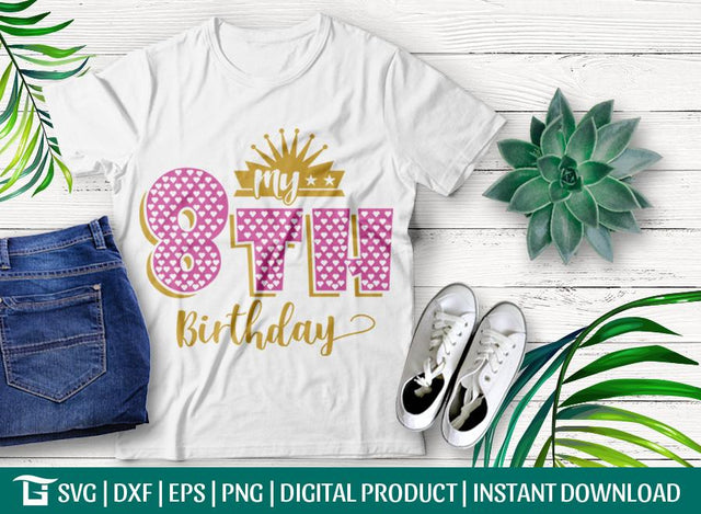 My 8th Birthday Svg Cut File, Birthday Balloon Svg, Princess Svg, Crown Number Svg, Boy Svg, Kids Svg, Tshirt Design, SVG ETC Craft 
