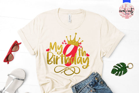 My 9th birthday - Birthday SVG EPS DXF PNG Cutting File SVG CoralCutsSVG 