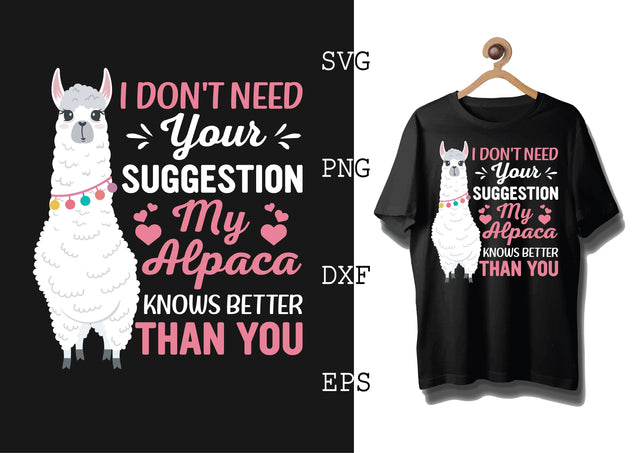 My Alpaca Knows Better Than You Svg, Alpaca Svg, Cute Llama Svg, Girl Llama, Svg SVG DesignTShirt 