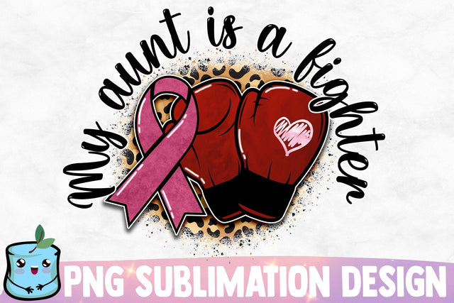 My Aunt Is A Fighter Sublimation Design Sublimation MintyMarshmallows 