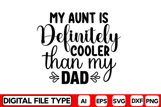 My Aunt Is Definitely Cooler Than My Dad SVG CraftlabSvg29 