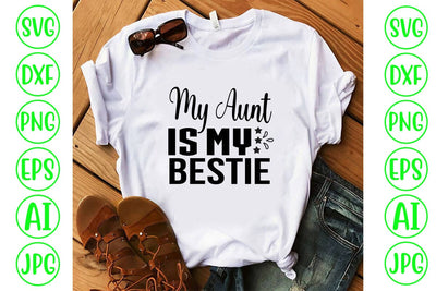 My Aunt Is My Bestie SVG Cut File SVG Syaman 