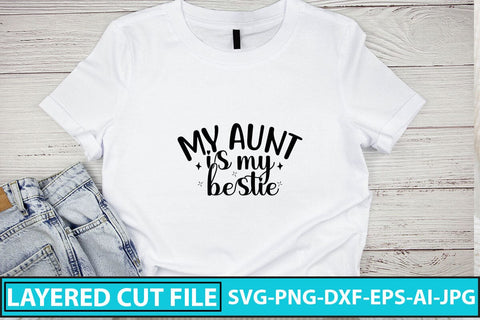 My Aunt Is My Bestie SVG Cut File SVG Syaman 