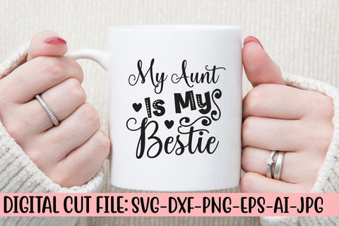 My Aunt Is My Bestie SVG Cut File SVG Syaman 