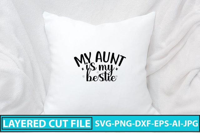 My Aunt Is My Bestie SVG Cut File SVG Syaman 