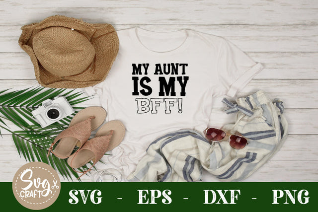My Aunt is my bff svg cut file SVG Svgcraft 