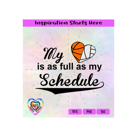 My Basketball Volleyball Heart Is As Full As My Schedule | Transparent PNG SVG DFX - Silhouette, Cricut, ScanNCut SVG Aint That Sweet 