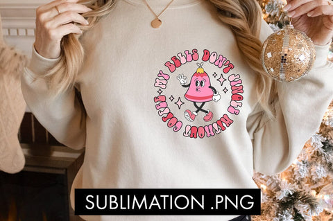 My Bells Don't Jingle Without Coffee PNG Sublimation Sublimation Freeling Design House 