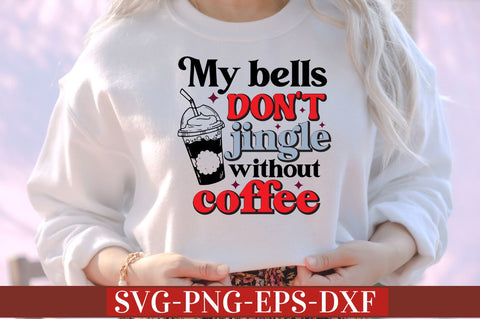 My bells don't jingle without coffee SVG SVG DESIGNISTIC 