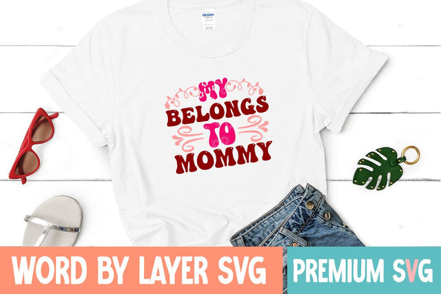 My Belongs to Mommy SVG Blessedprint 