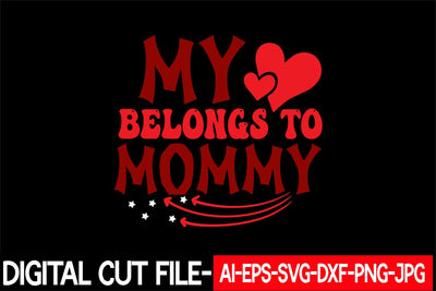 My Belongs To Mommy Svg cut file SVG Blessedprint 