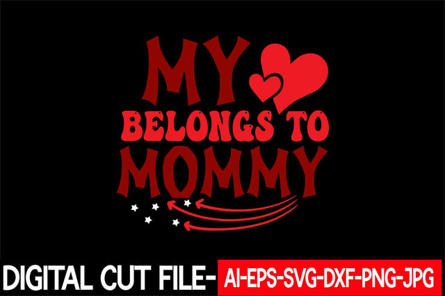 My Belongs To Mommy Svg cut file SVG Blessedprint 