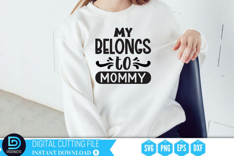 My belongs to mommy SVG SVG DESIGNISTIC 